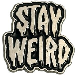 Pin “Stay Weird” 1-1/8” Silver Metal Brooch
